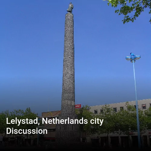 Lelystad, Netherlands city Discussion