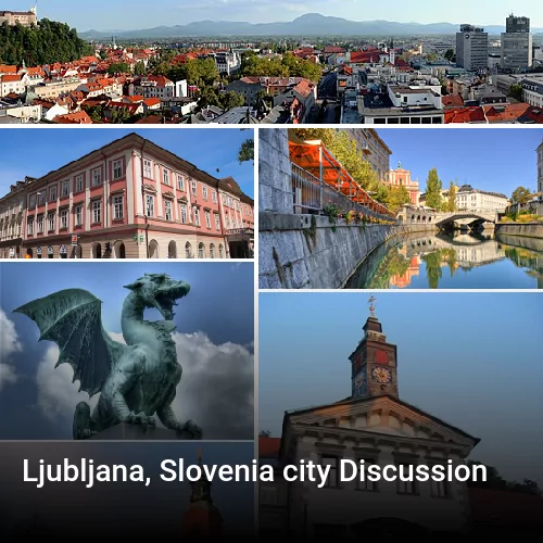 Ljubljana, Slovenia city Discussion