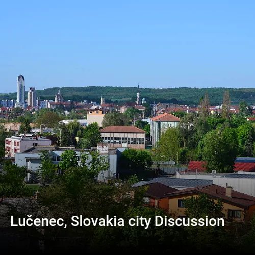 Lučenec, Slovakia city Discussion
