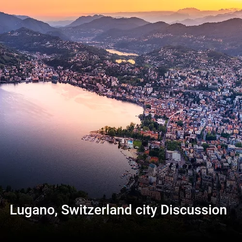 Lugano, Switzerland city Discussion