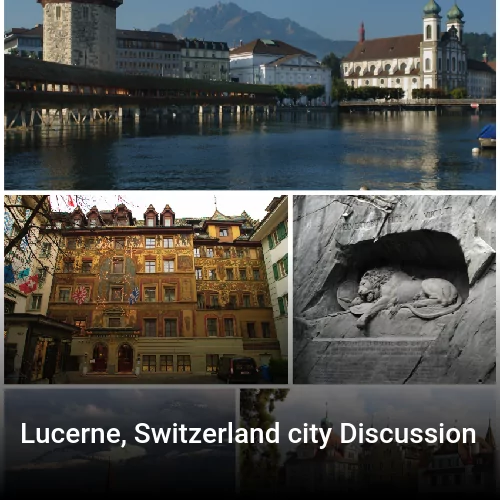 Lucerne, Switzerland city Discussion