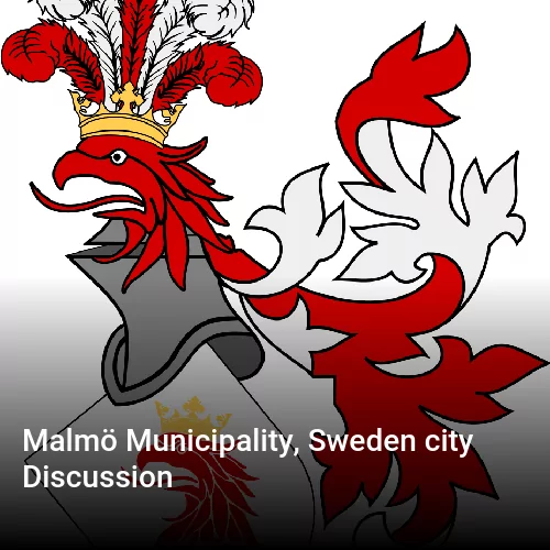 Malmö Municipality, Sweden city Discussion