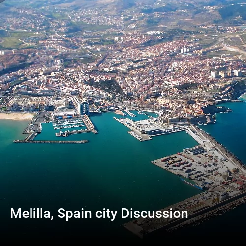 Melilla, Spain city Discussion