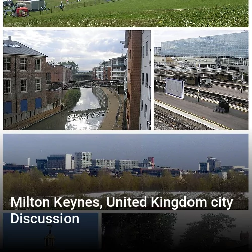Milton Keynes, United Kingdom city Discussion