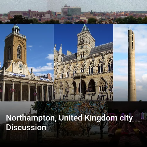 Northampton, United Kingdom city Discussion