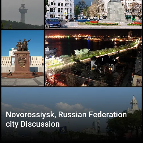 Novorossiysk, Russian Federation city Discussion