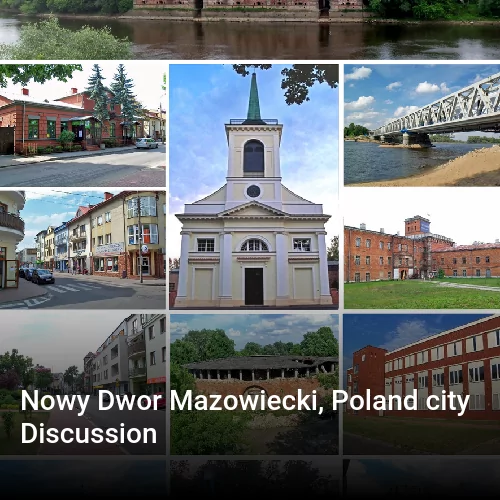 Nowy Dwor Mazowiecki, Poland city Discussion