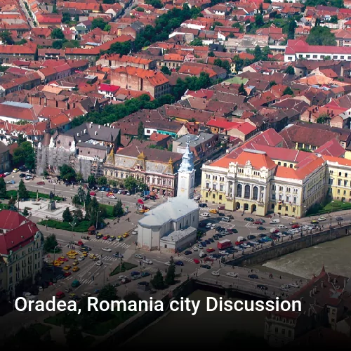 Oradea, Romania city Discussion