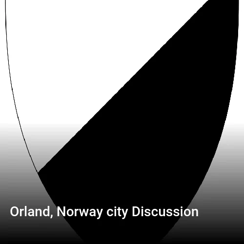 Orland, Norway city Discussion
