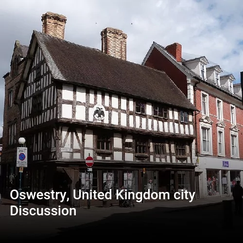 Oswestry, United Kingdom city Discussion