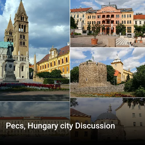 Pecs, Hungary city Discussion