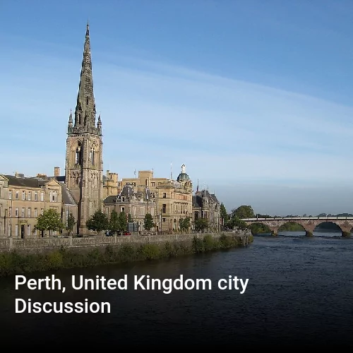 Perth, United Kingdom city Discussion