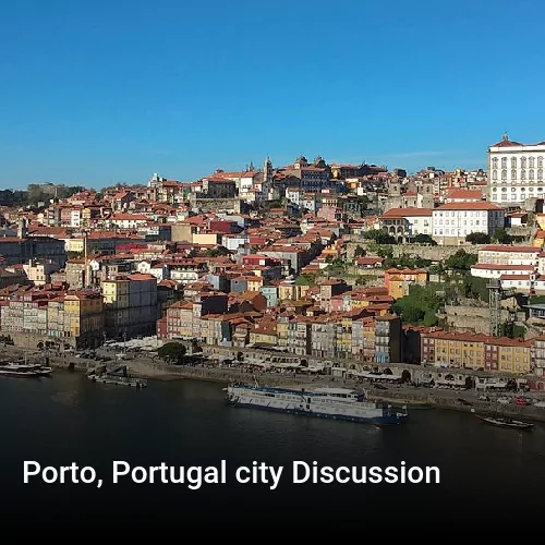 Porto, Portugal city Discussion
