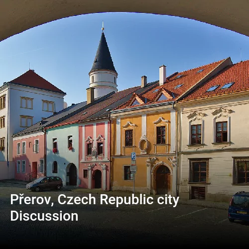 Přerov, Czech Republic city Discussion