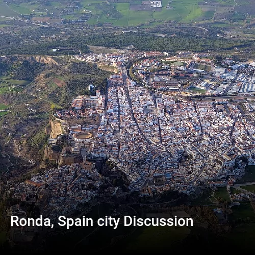 Ronda, Spain city Discussion