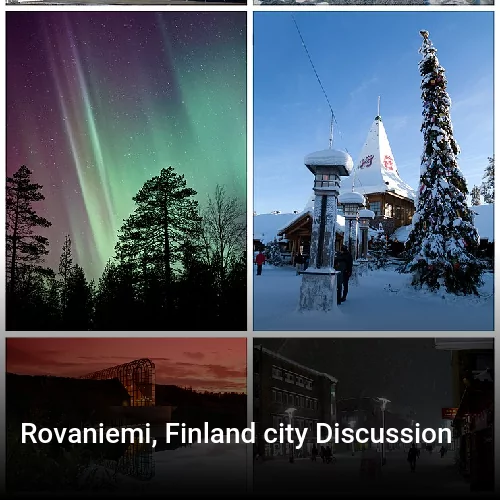 Rovaniemi, Finland city Discussion