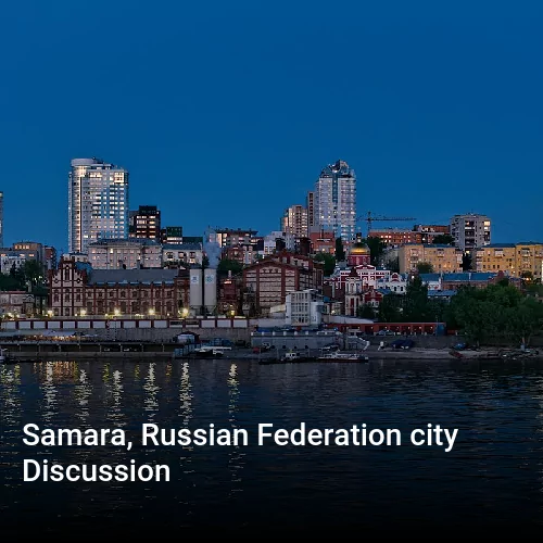 Samara, Russian Federation city Discussion