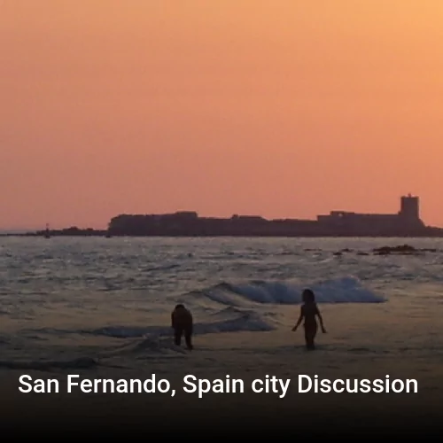 San Fernando, Spain city Discussion