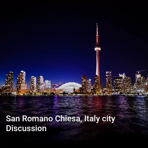 San Romano Chiesa, Italy city Discussion
