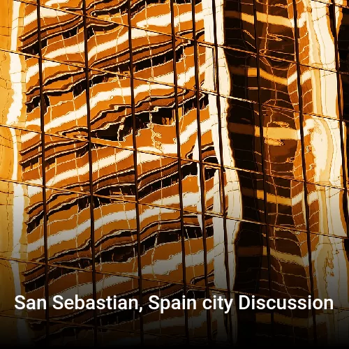 San Sebastian, Spain city Discussion