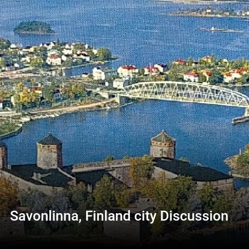 Savonlinna, Finland city Discussion
