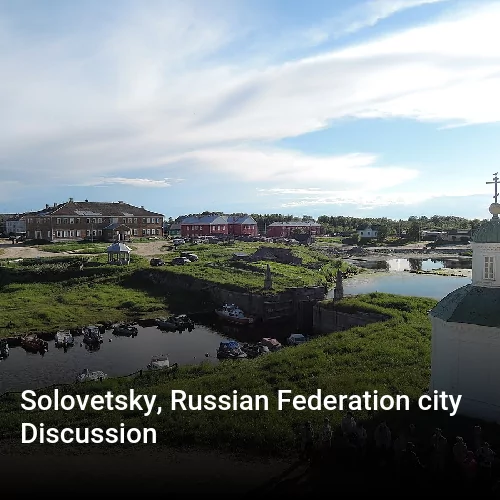 Solovetsky, Russian Federation city Discussion