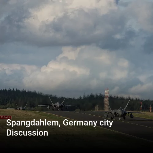 Spangdahlem, Germany city Discussion