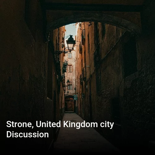 Strone, United Kingdom city Discussion