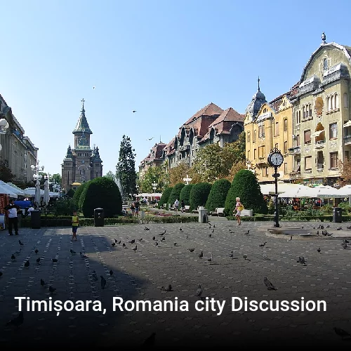 Timișoara, Romania city Discussion