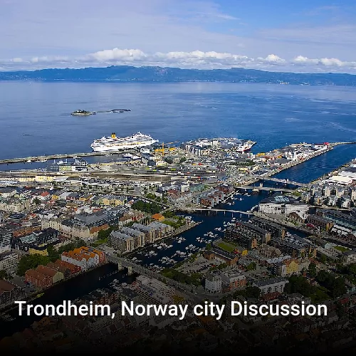 Trondheim, Norway city Discussion