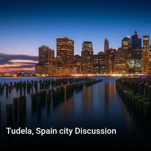 Tudela, Spain city Discussion
