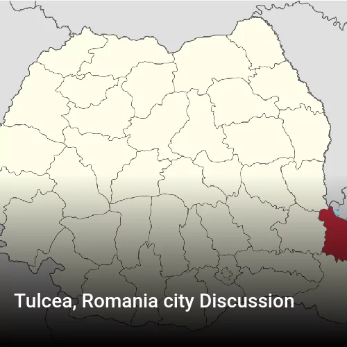 Tulcea, Romania city Discussion