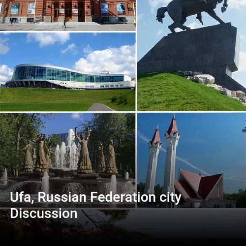Ufa, Russian Federation city Discussion