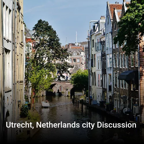 Utrecht, Netherlands city Discussion