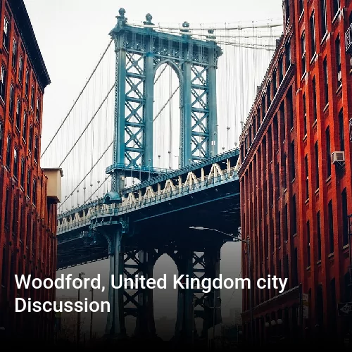 Woodford, United Kingdom city Discussion