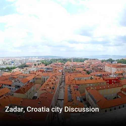 Zadar, Croatia city Discussion