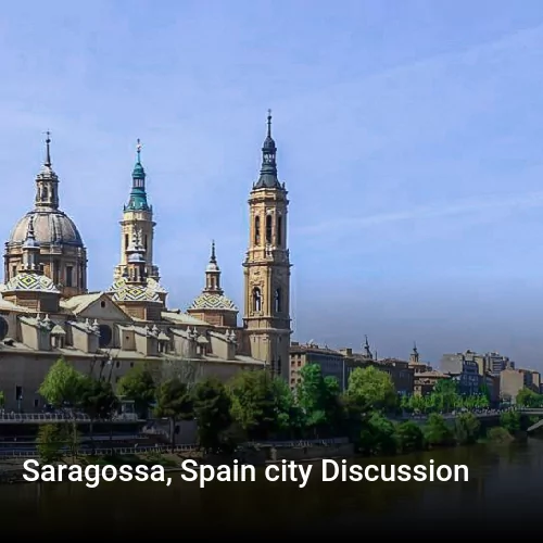 Saragossa, Spain city Discussion