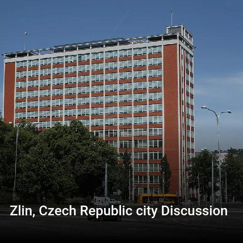 Zlin, Czech Republic city Discussion