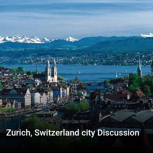 Zurich, Switzerland city Discussion