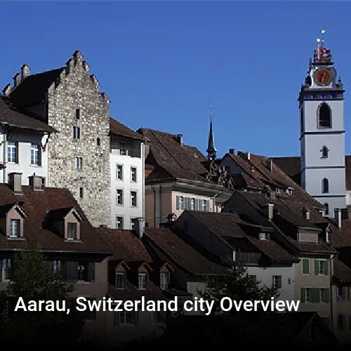 Aarau, Switzerland city Overview