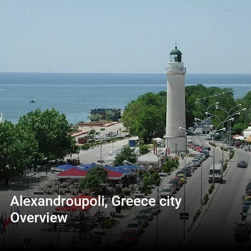 Alexandroupoli, Greece city Overview