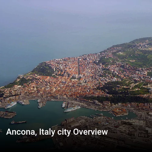 Ancona, Italy city Overview