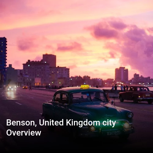 Benson, United Kingdom city Overview