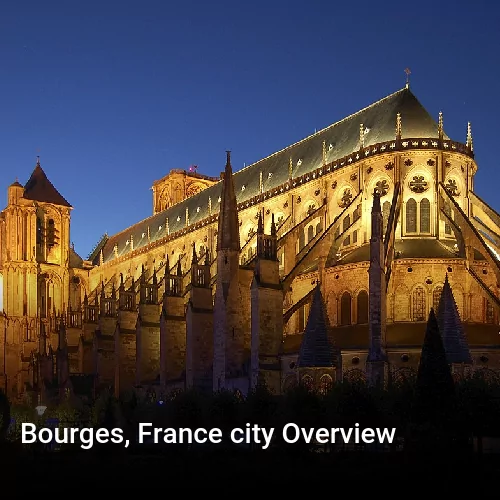 Bourges, France city Overview