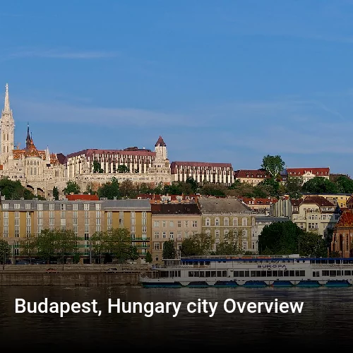 Budapest, Hungary city Overview