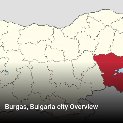 Burgas, Bulgaria city Overview