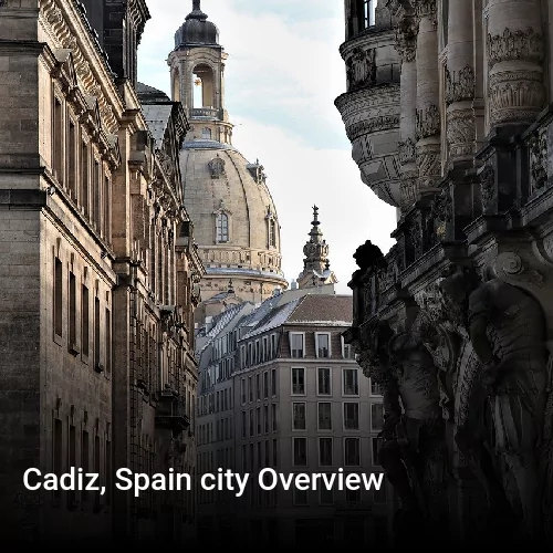 Cadiz, Spain city Overview