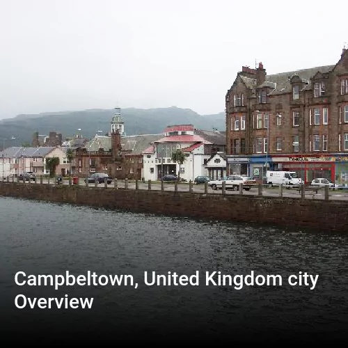 Campbeltown, United Kingdom city Overview
