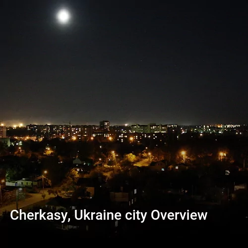 Cherkasy, Ukraine city Overview
