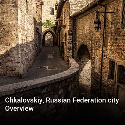 Chkalovskiy, Russian Federation city Overview